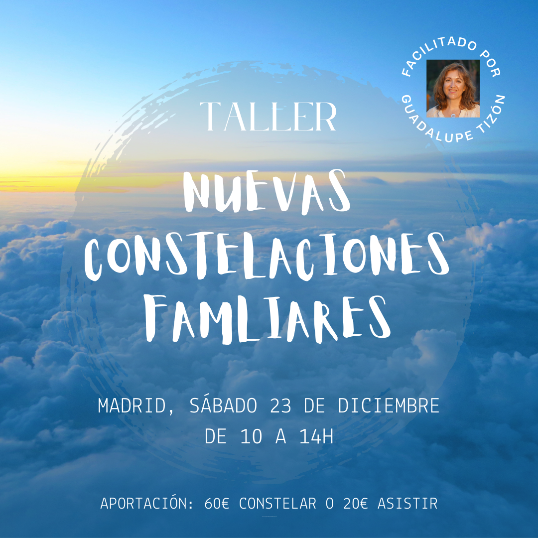 Taller Nuevas Constelaciones Familiares Madrid 23 Diciembre Coaching